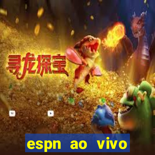 espn ao vivo online gratis